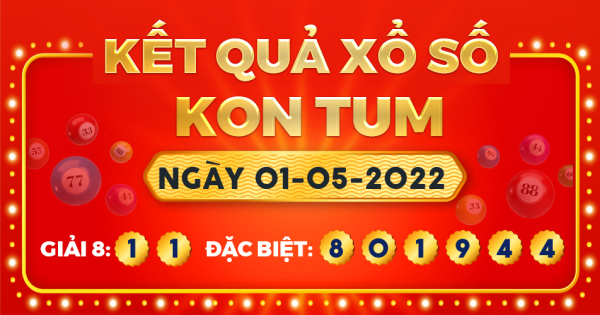 Kết quả xổ số Kon Tum ngày 1/5/2022