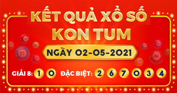 Kết quả xổ số Kon Tum ngày 2/5/2021