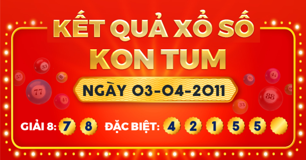 Kết quả xổ số Kon Tum ngày 3/4/2011