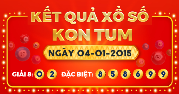 Kết quả xổ số Kon Tum ngày 4/1/2015